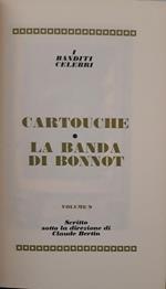 I grandi processi della storia. I banditi celebri: Cartouche, la banda di Bonnot (volume 9)