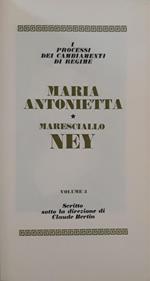 I grandi processi della storia. I processi dei cambiamenti di regime: maria Antonietta, maresciallo Ney (volume 3)