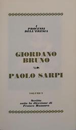 I grandi processi della storia. I processi all'eresia: Giordano Bruno, Paolo Sarpi (volume 7)