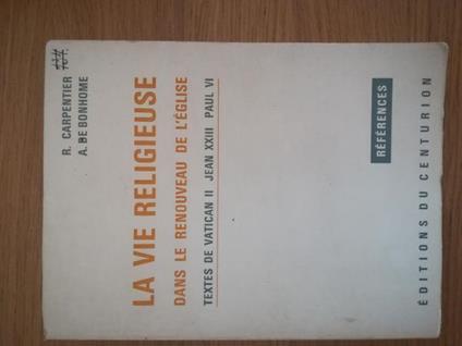 La vie religieuse dans le renouveau de l'eglise - Carpentier - copertina