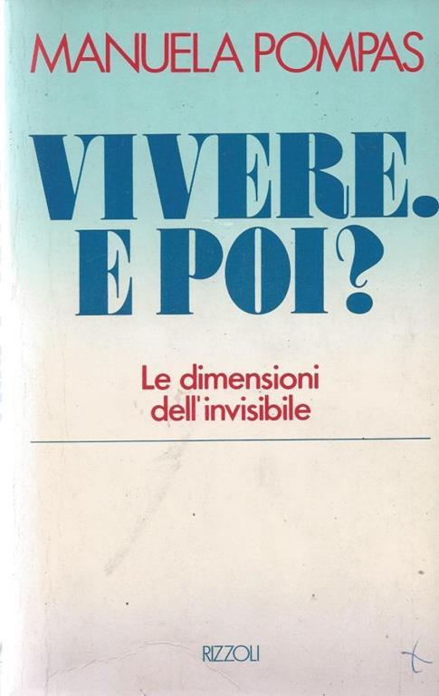 Vivere, E poi? Le dimensioni dell'invisibile - Manuela Pompas - copertina