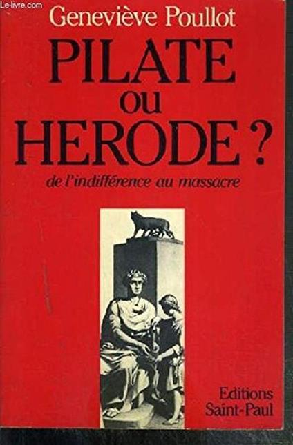 Pilate ou Herode? De l'indifference au massacre - copertina