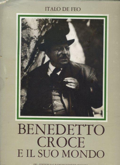 Benedetto Croce e il suo tempo - Italo De Feo - copertina