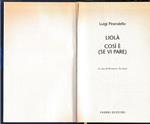 Luigi Pirandello Tutte le opere. Liolà così è (se vi pare)