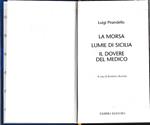 Luigi Pirandello Tutte le opere. La morsa. Lumie di Sicilia. Il dovere del medico