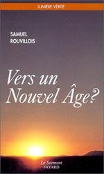 Vers un nouvel âge? : Éléments pour un discernement