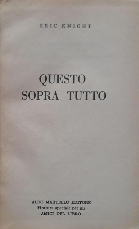 Questo sopra tutto - Eric Knight - copertina