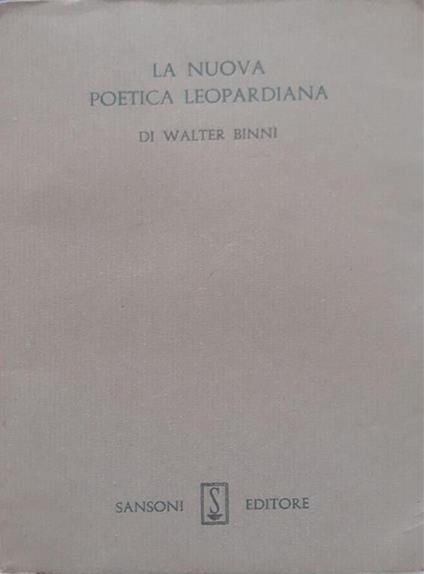 La  nuova poetica leopardiana - Walter Binni - copertina