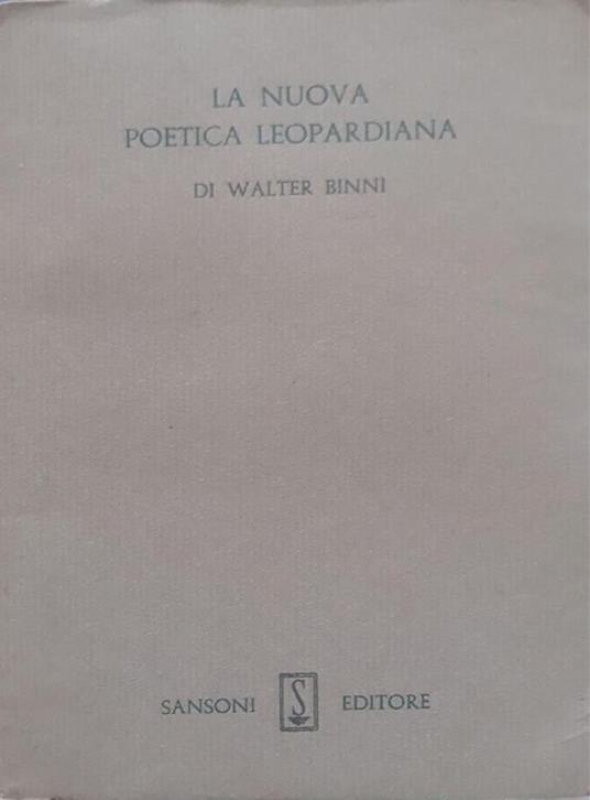 La  nuova poetica leopardiana - Walter Binni - copertina