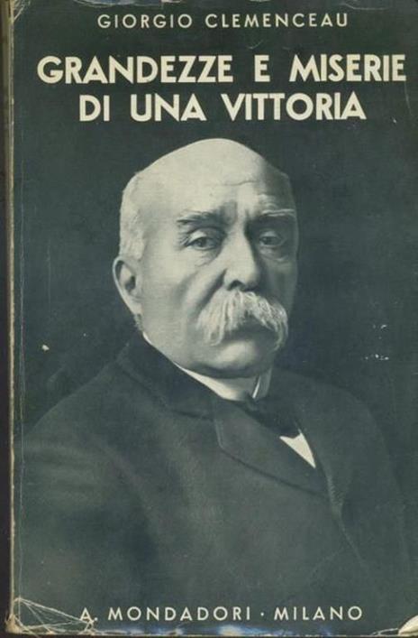 Grandezze e miserie di una vittoria - Georges Clemenceau - copertina