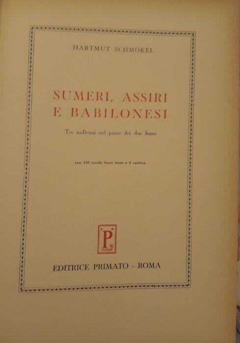 Le grandi civiltà del passato: Sumeri, assiri e babilonesi (Vol. 2) - Hartmut Schmokel - copertina
