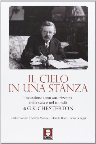 Il cielo in una stanza. Incursione (non autorizzata) nella casa e nel mondo di G. K. Chesterton - copertina