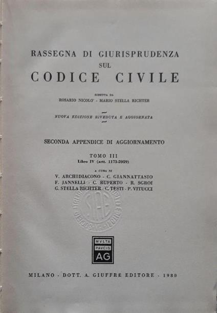 Rassegna di giurisprudenza sul codice civile: Seconda appendice di aggiornamento Tomo III, Libro IV (art. 1173 - 2059) - Rosario Nicolò - copertina