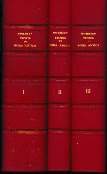 Storia di Roma Antica, Tre volumi: Vol. 1° tomo I - Vol. 1° tomo II - Vol. 2° -Vol 3° tomo I Vol. 1° tomo II. Opera completa rilegata in tre volumi - Theodor Mommsen - copertina