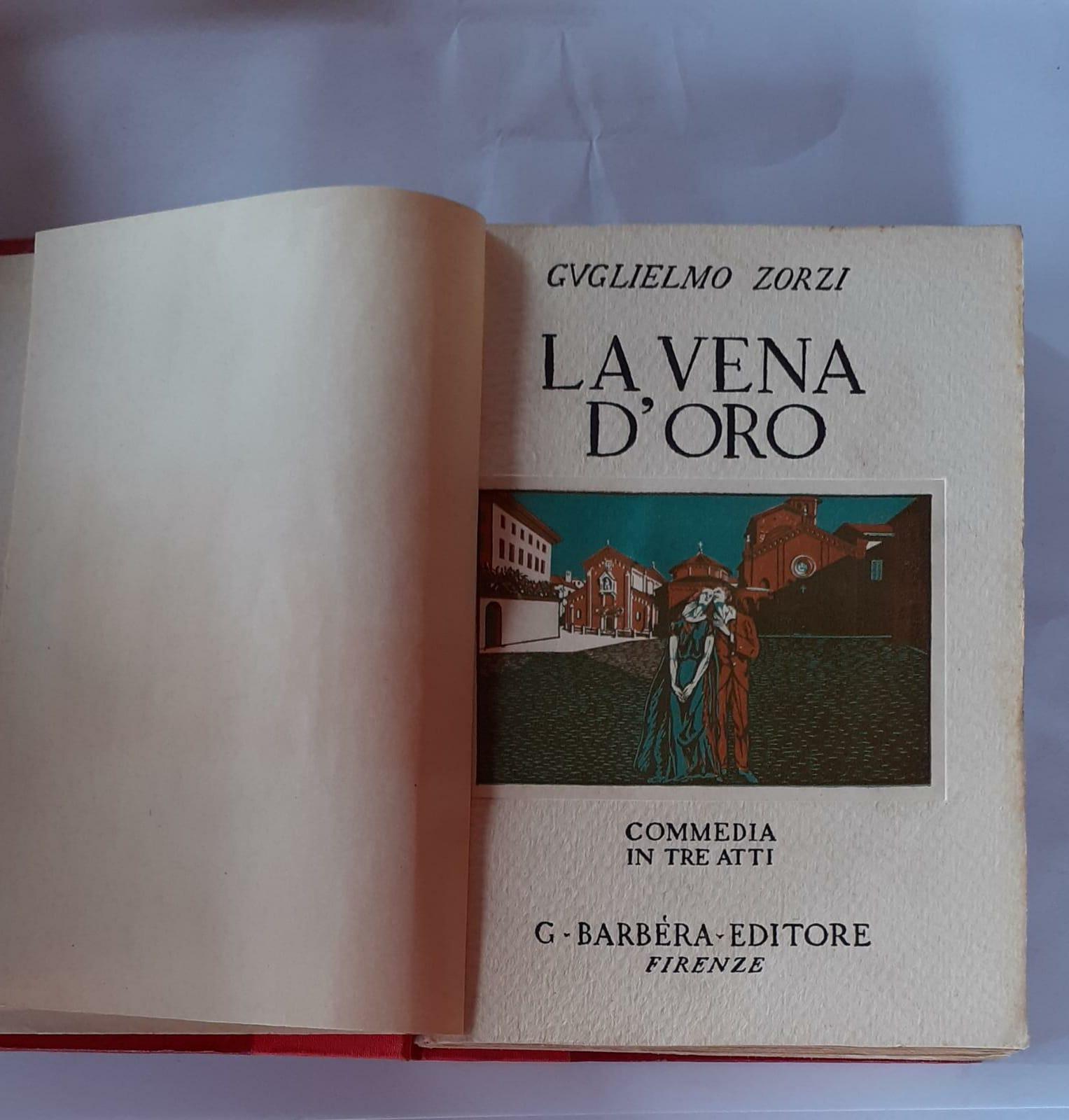 La vena d'oro. Commedia in tre atti