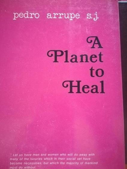 A planet to heal - Pedro Arrupe - copertina