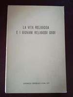 La vita religiosa e i giovani religiosi oggi