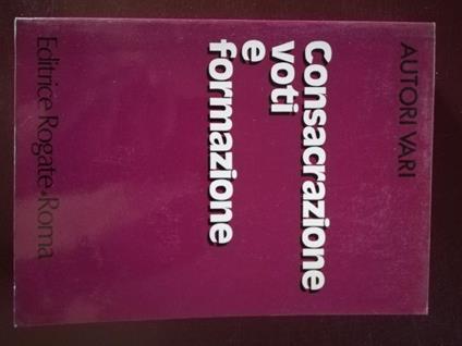 Consacrazione voti e formazione - copertina