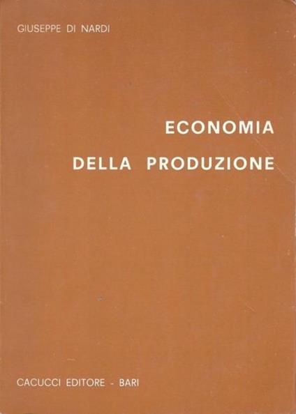 Economia della produzione - Giuseppe Di Nardi - copertina