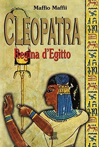 Cleopatra. Regina d'Egitto - Maffio Maffii - copertina