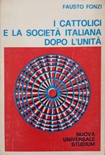 I  cattolici e la società italiana dopo l'unità