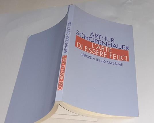 L' arte di essere felici. Esposta in 50 massime - Arthur Schopenhauer - copertina