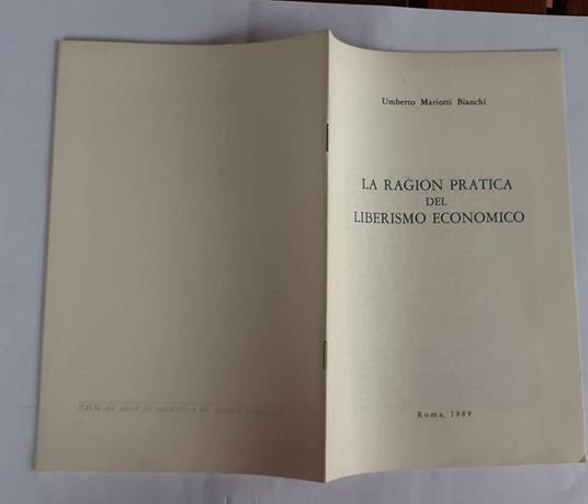 La ragion pratica del liberismo economico - Umberto Mariotti Bianchi - copertina