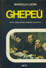 Ghepeù. Storia della polizia segreta sovietica