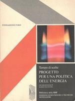 Tempo di scelte. Progetto per una politica dell'energia