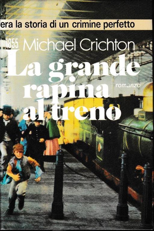 La grande rapina al treno - Michael Crichton - copertina