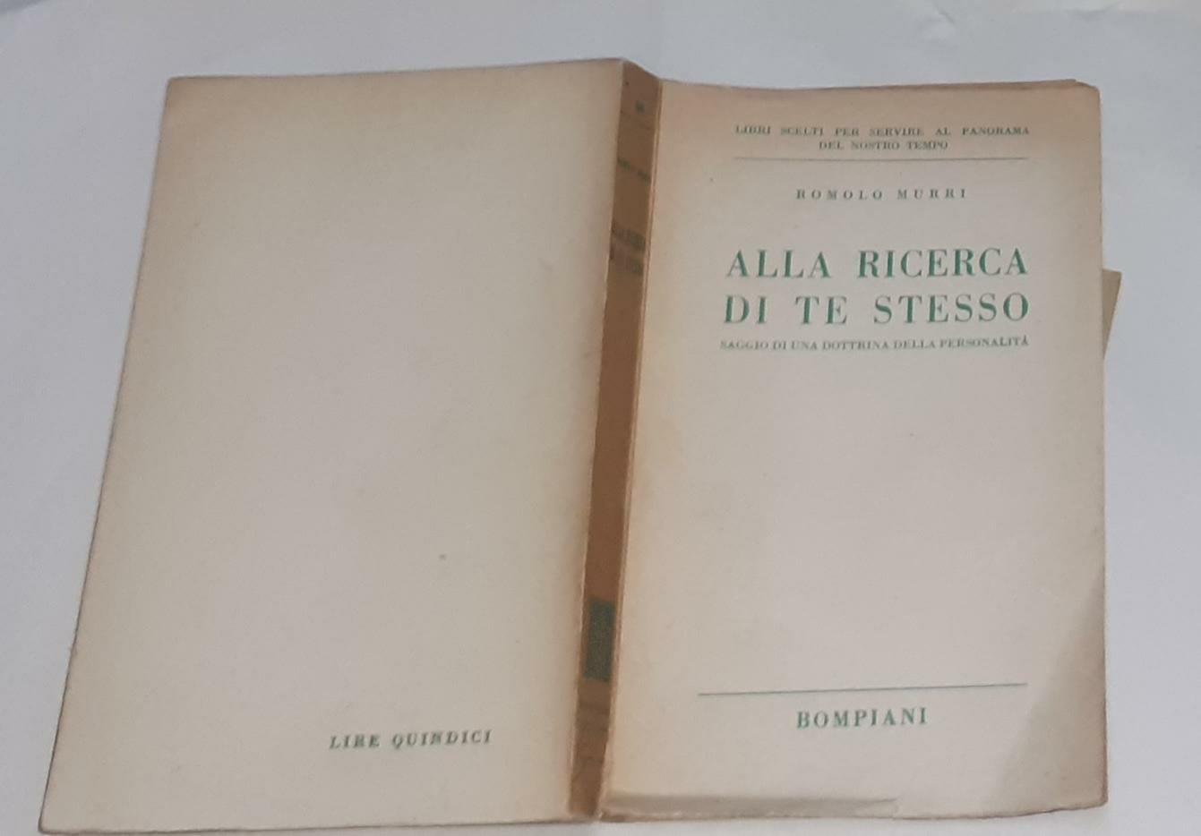 Alla ricerca di te stesso. Saggio di una dottrina della personalita'