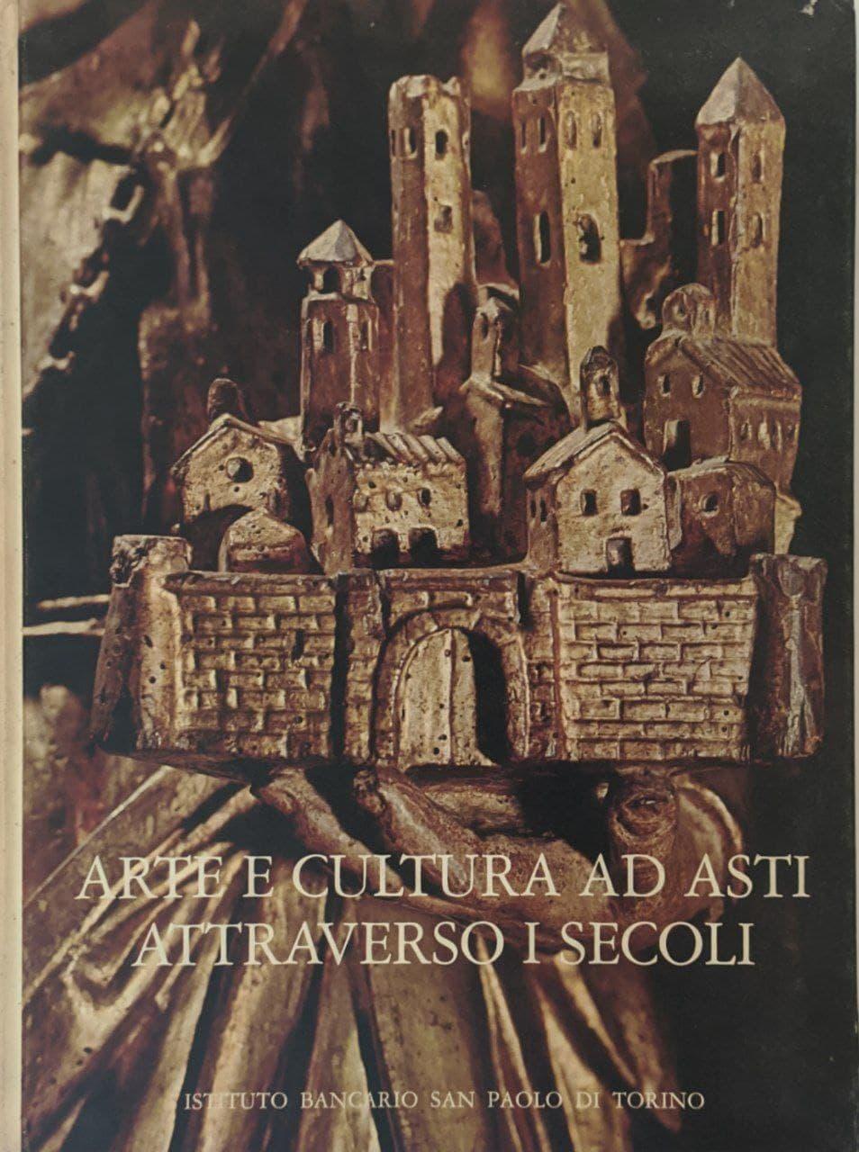 Arte e cultura ad Asti attraverso i secoli
