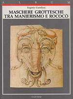 Maschere grottesche tra manierismo e rococò