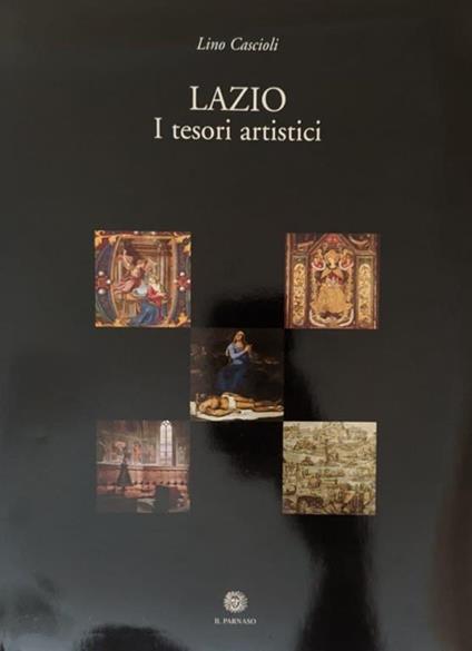 Lazio. I tesori artistici - Lino Cascioli - copertina