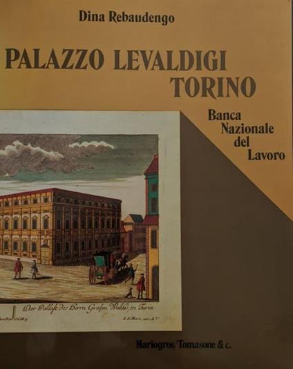 Palazzo Levaldigi Torino - Dina Rebaudengo - copertina
