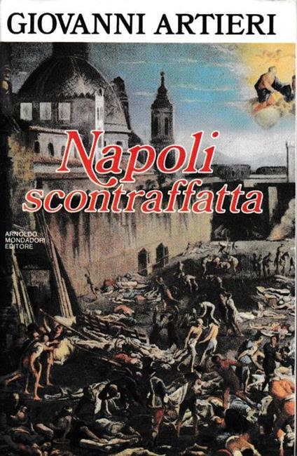 Napoli scontraffatta (ieri e oggi) - Giovanni Artieri - copertina