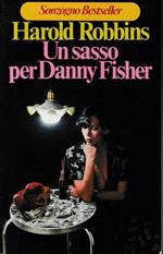 Un  sasso per Danny Fischer