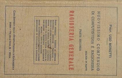 Nuovissimo compendio di computisteria e ragioneria. Parte seconda: ragioneria generale - Ugo Monetti - copertina
