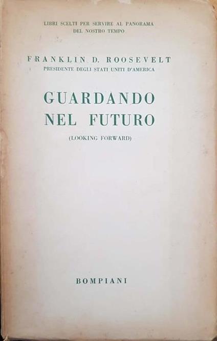 Guardando nel futuro - Franklin D. Roosevelt - copertina