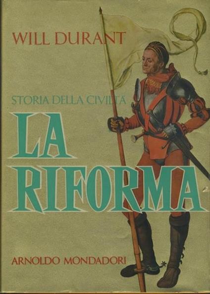 Storia della civiltà. La riforma - Will Durant - copertina