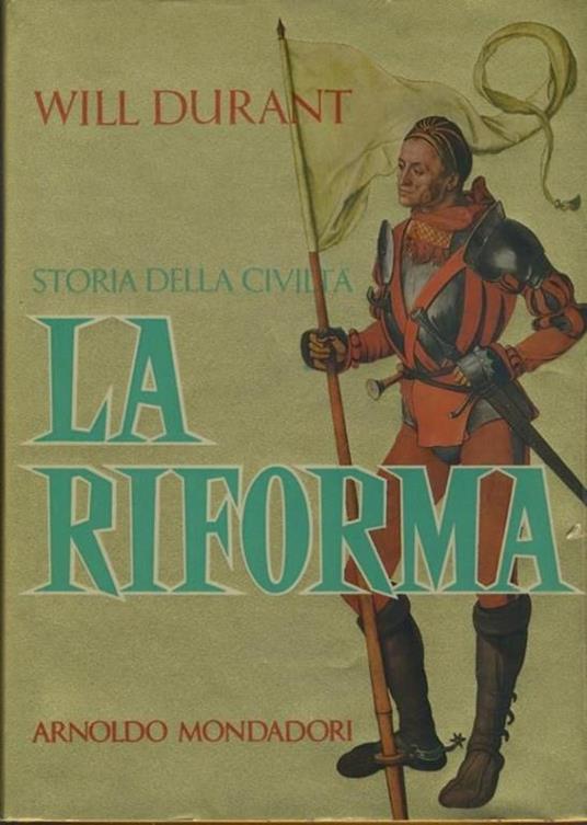 Storia della civiltà. La riforma - Will Durant - copertina