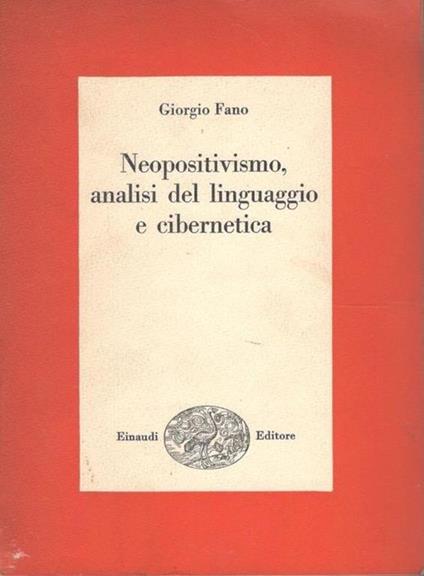 Neopositivismo, analisi del linguaggio e cibernetica - Giorgio Fano - copertina