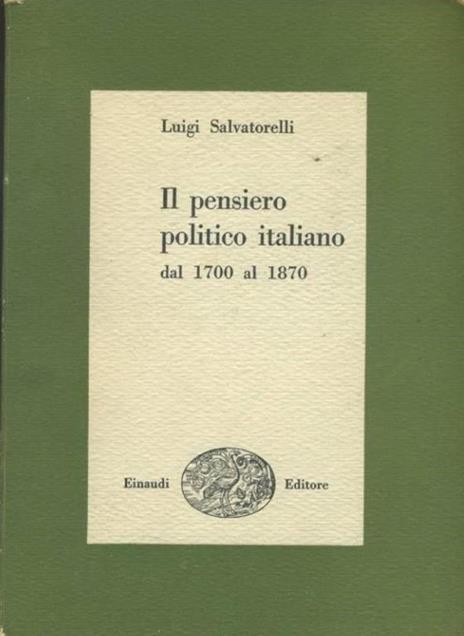 Il pensiero politico italiano dal 1700 al 1870 - Luigi Salvatorelli - copertina