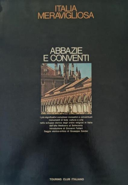 Italia meravigliosa. Abbazie e conventi - Giuseppe Zander - copertina