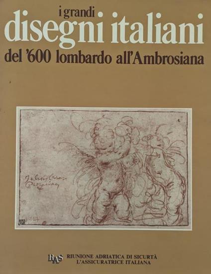 I grandi disegni italiani del '600 lombardo all'Ambrosiana - Marco Valsecchi - copertina