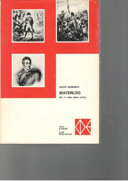 Waterloo, per il rotto della cuffia - David Howarth - copertina
