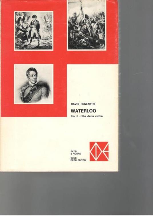 Waterloo, per il rotto della cuffia - David Howarth - copertina