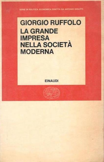 La grande impresa nella società moderna - Giorgio Ruffolo - copertina