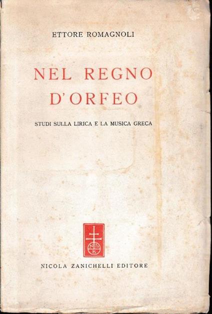 Nel regno d'Orfeo. Studi sulla lirica e la musica greca - Ettore Romagnoli - copertina