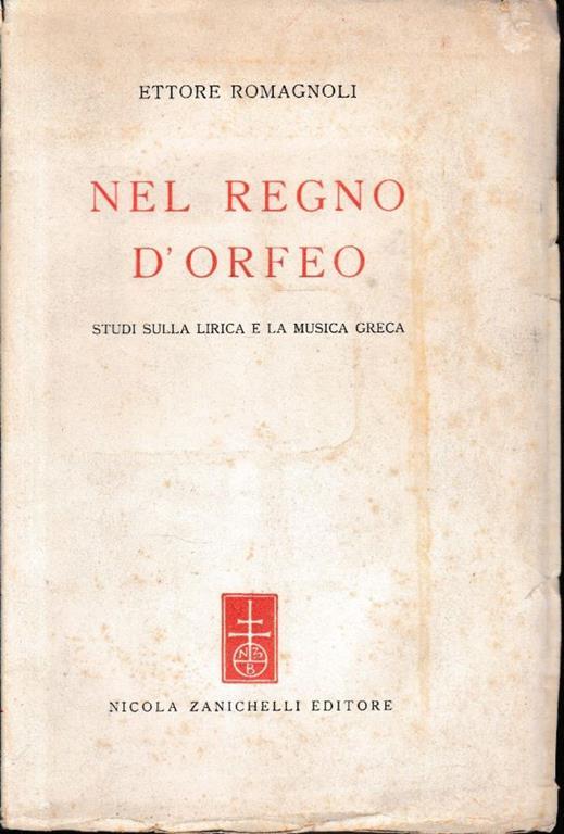 Nel regno d'Orfeo. Studi sulla lirica e la musica greca - Ettore Romagnoli - copertina